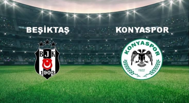 Beşiktaş-Konyaspor (İlk 11'ler belli oldu)