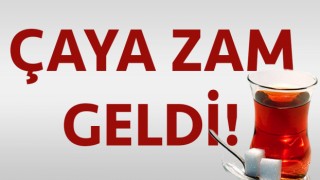 Çaya zam geldi!