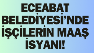 Eceabat Belediyesi’nde işçilerin maaş isyanı!