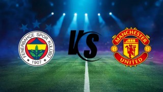 Fenerbahçe-Manchester United maçı ne zaman, saat kaçta ve hangi kanalda canlı yayınlanacak? Fenerbahçe'nin muhtemel 11'i (UEFA Avrupa Ligi)