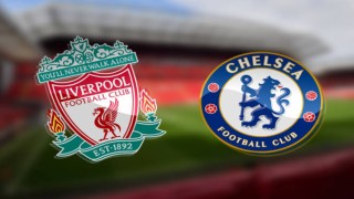 Premier Lig'de dev maç: Liverpool-Chelsea (Muhtemel 11'ler)