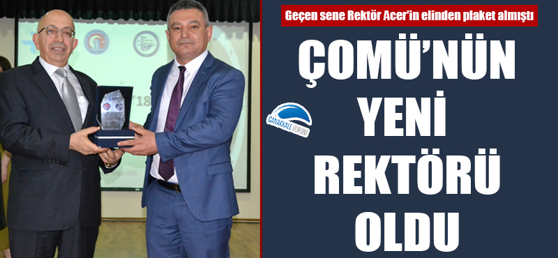 ÇOMÜ'de rektör değişimi: Yücel Acer gitti, Sedat Murat geldi