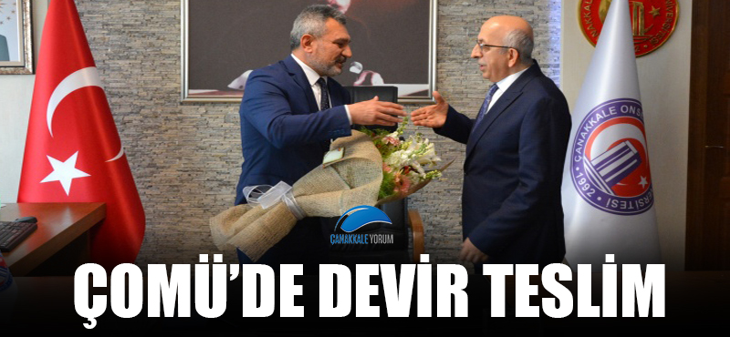 ÇOMÜ'de devir teslim