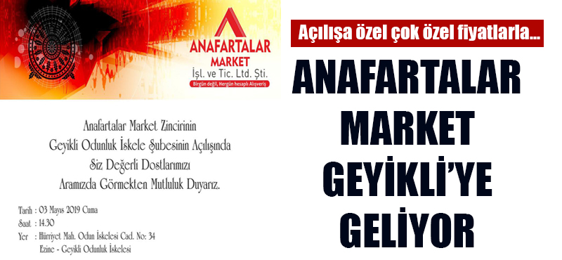 Anafartalar Market Geyikli'ye geliyor