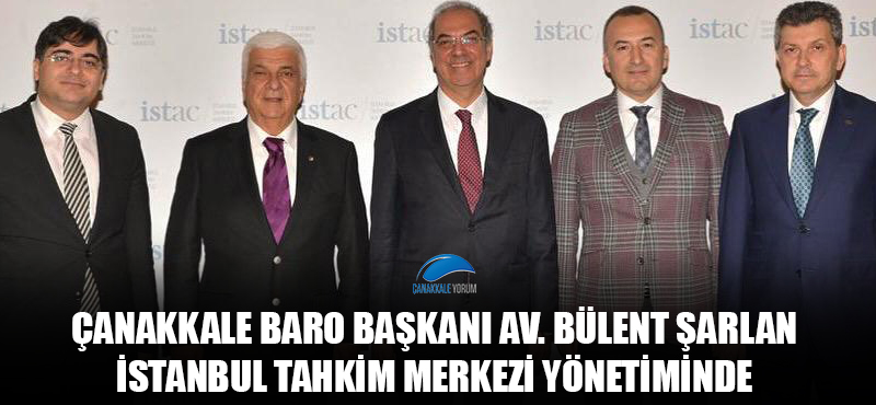 Baro Başkanı Bülent Şarlan İstanbul Tahkim Merkezi yönetiminde