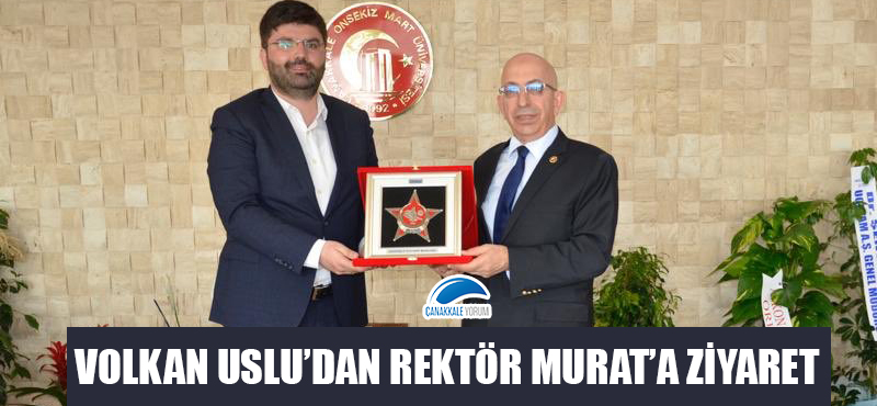 Volkan Uslu'dan Rektör Murat'a ziyaret