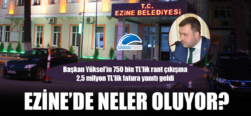 Başkan Yüksel'in 750 bin TL'lik rant çıkışına, 2,5 milyon TL'lik fatura yanıtı geldi!