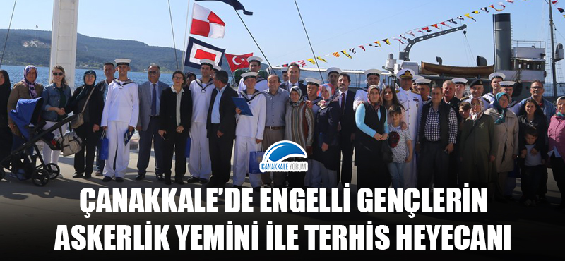 Çanakkale'de engelli gençlerin askerlik yemini ile terhis heyecanı