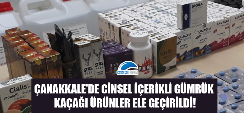 Çanakkale'de cinsel içerikli gümrük kaçağı ürünler ele geçirildi!