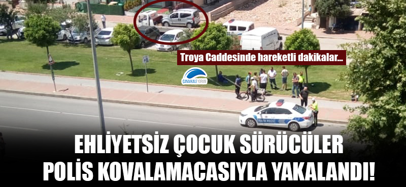 Ehliyetsiz çocuk sürücüler polis kovalamacasıyla yakalandı!