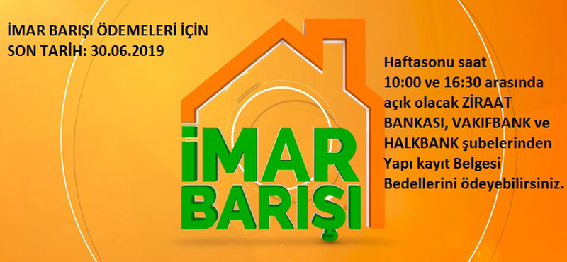 İmar Barışı yapı kayıt son ödeme tarihi 30 Haziran