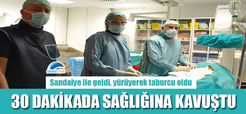 Sandalye ile geldi, yürüyerek taburcu oldu: 30 dakikada sağlığına kavuştu