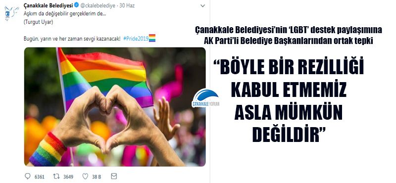 Çanakkale Belediyesi'nin "LGBT" destek paylaşımına AK Parti'li Belediye Başkanlarından ortak tepki!