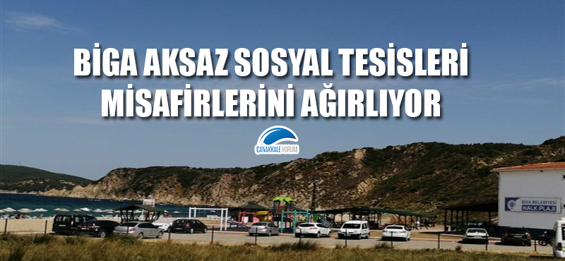 Biga Aksaz Sosyal Tesisleri misafirlerini ağırlıyor