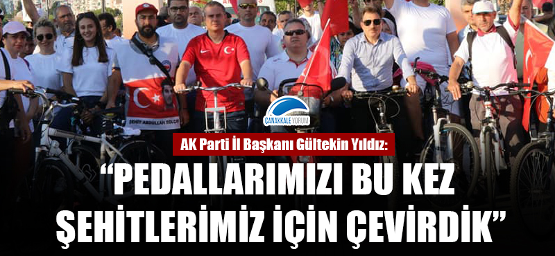 "Pedallarımızı bu kez şehitlerimiz için çevirdik"