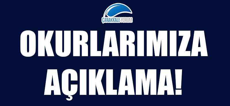 Okurlarımıza açıklama!