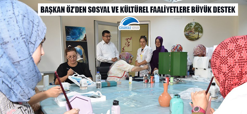 Başkan Öz'den sosyal ve kültürel faaliyetlere büyük destek