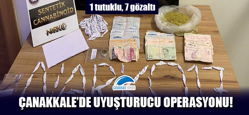 Çanakkale'de uyuşturucu operasyonu: 1 tutuklu, 7 gözaltı