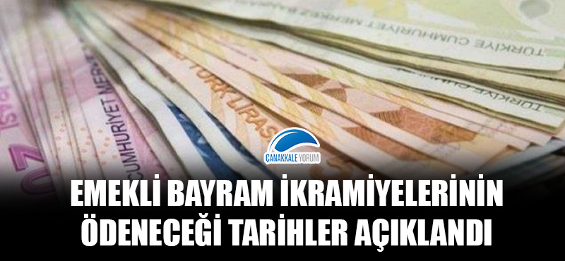 Emekli bayram ikramiyelerinin ödeneceği tarihler açıklandı