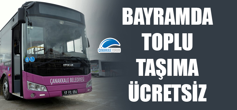 Bayramda toplu taşıma ücretsiz