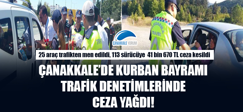 Çanakkale'de Kurban Bayramı trafik denetimlerinde ceza yağdı!