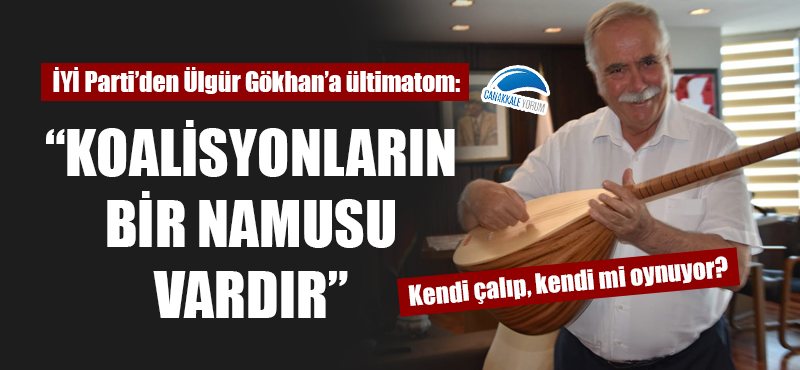 İYİ Parti'den Ülgür Gökhan'a ültimatom: "Koalisyonların bir namusu vardır"