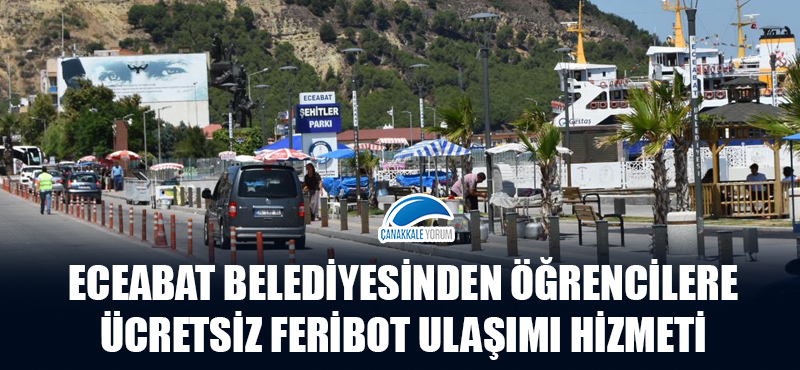 Eceabat Belediyesinden öğrencilere ücretsiz feribot ulaşımı hizmeti