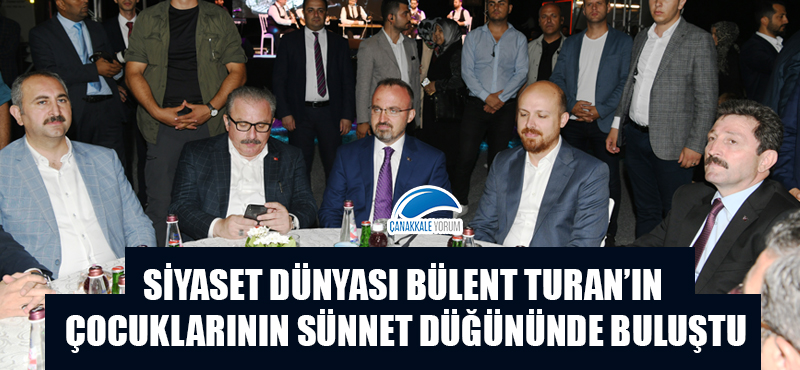 Siyaset dünyası Bülent Turan'ın çocuklarının sünnet düğününde buluştu