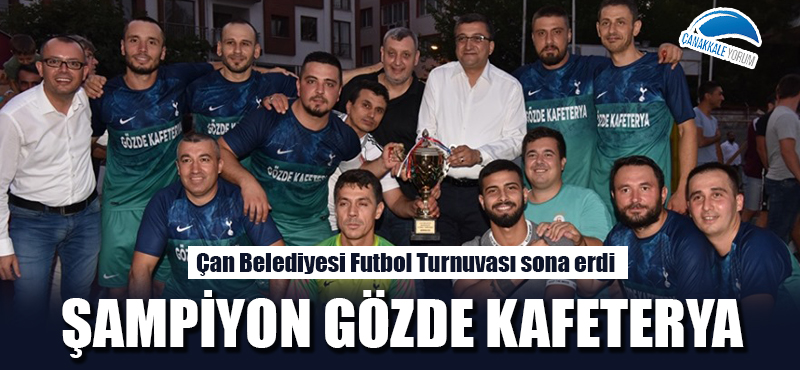 Çan Belediyesi Futbol Turnuvası sona erdi: Şampiyon Gözde Kafeterya