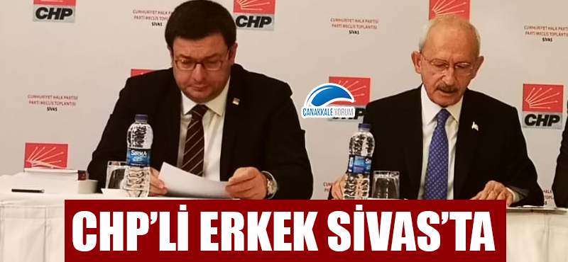 CHP'li Erkek Sivas'ta