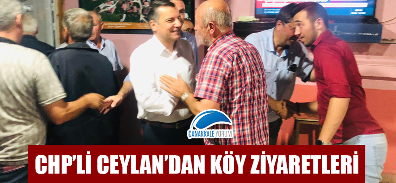 CHP'li Ceylan'dan köy ziyaretleri