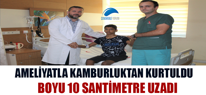 Ameliyatla kamburluktan kurtulan 14 yaşındaki hastanın boyu 10 santimetre uzadı