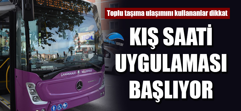 Toplu taşımada kış saati uygulaması başlıyor