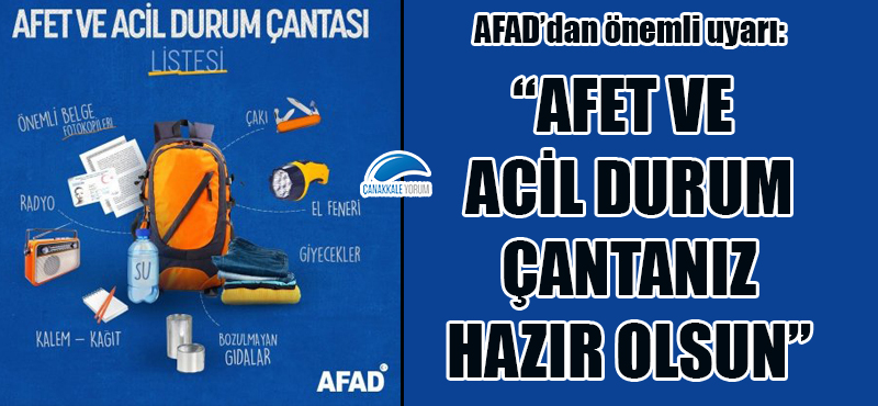 AFAD: “Afet ve acil durum çantanız hazır olsun”