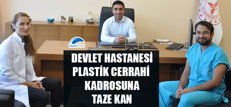 Devlet Hastanesi plastik cerrahi kadrosuna taze kan