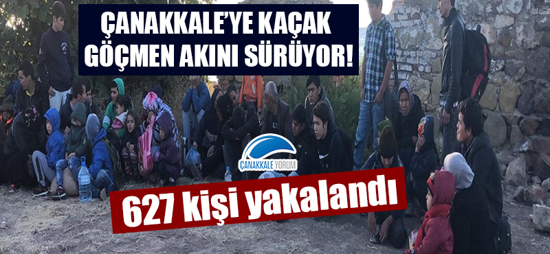 Çanakkale'ye kaçak göçmen akını sürüyor: 627 kişi yakalandı!