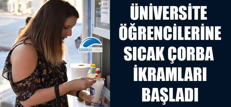 Üniversite öğrencilerine sıcak çorba ikramları başladı