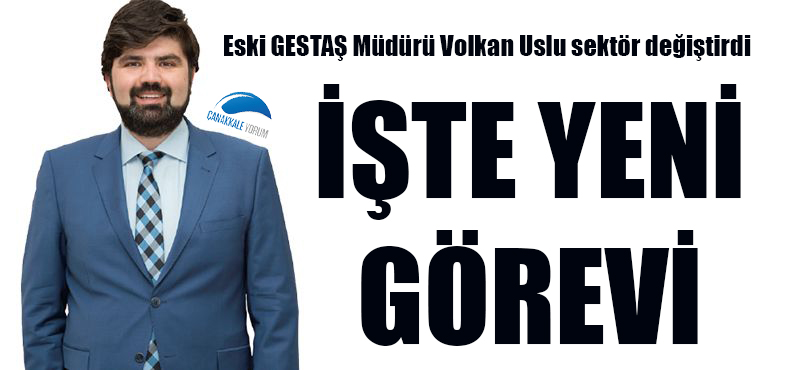 Volkan Uslu sektör değiştirdi: İşte yeni görevi