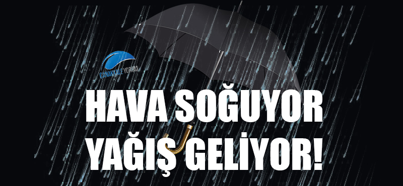 Hava soğuyor, yağış geliyor!