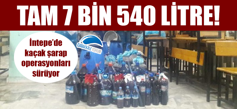 İntepe'de kaçak şarap operasyonları sürüyor: Bu kez tam 7 bin 540 litre ele geçirildi!