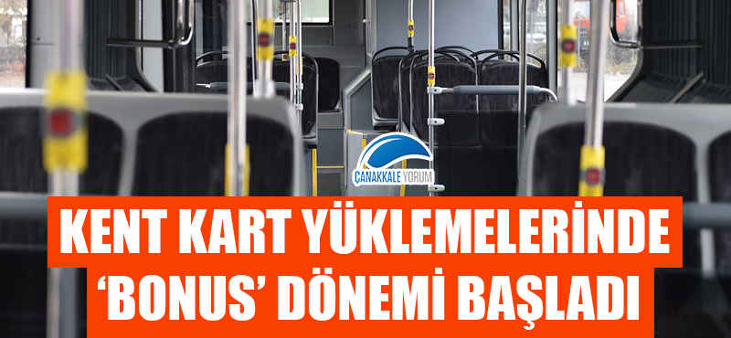 Toplu taşıma kullananlar dikkat: Kent Kart yüklemelerinde 'bonus' dönemi başladı