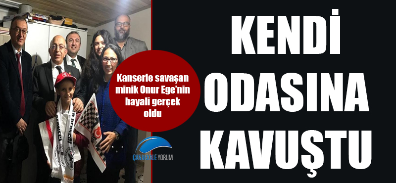 Kanserle savaşan minik Onur Ege'nin hayali gerçek oldu: Kendi odasına kavuştu