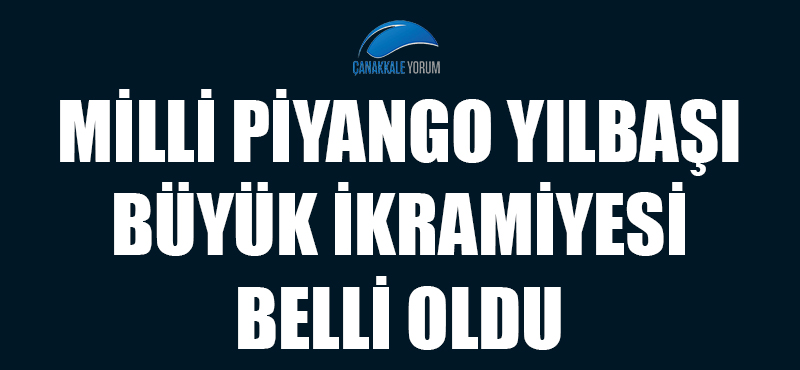 Milli Piyango yılbaşı büyük ikramiyesi belli oldu