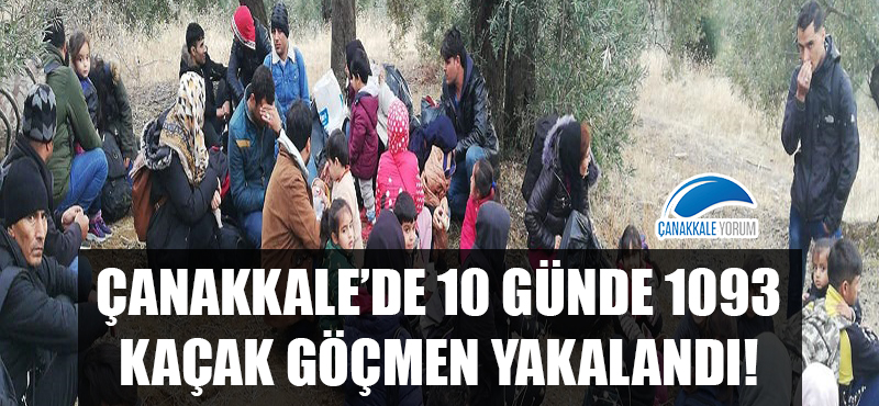 Çanakkale'de 10 günde 1093 kaçak göçmen yakalandı!