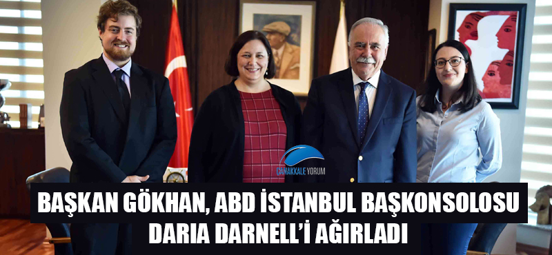 Başkan Gökhan, ABD İstanbul Başkonsolosu Daria Darnell'i ağırladı