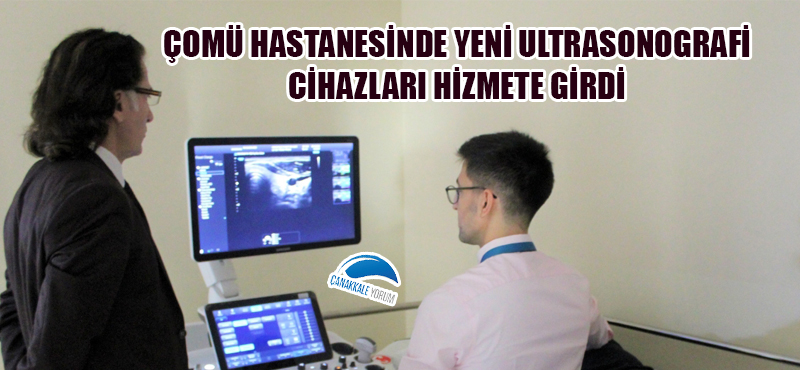 ÇOMÜ Hastanesinde yeni ultrasonografi cihazları hizmete girdi