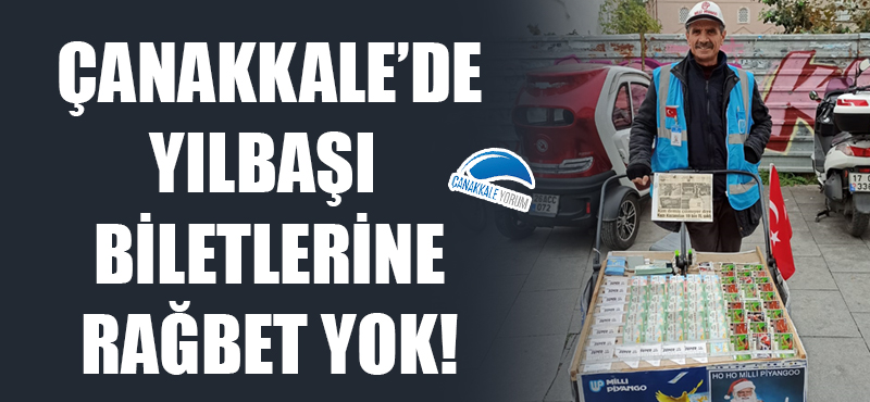 Çanakkale'de yılbaşı biletlerine rağbet yok!