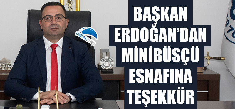 Başkan Erdoğan'dan minibüsçü esnafına teşekkür