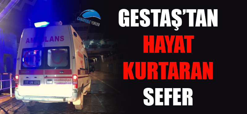 GESTAŞ'tan hayat kurtaran sefer