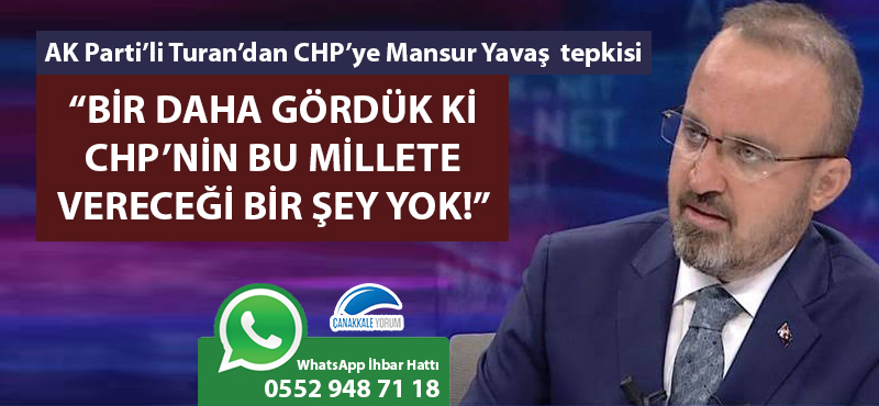 Bülent Turan: "Bir daha gördük ki CHP'nin bu millete vereceği bir şey yok!"